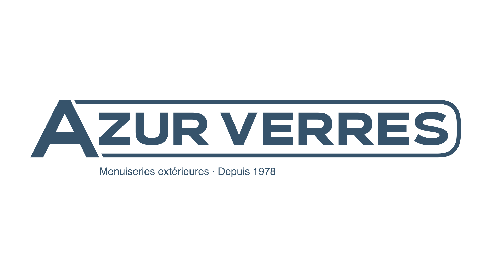 Azur Verres — Menuiseries extérieures · Depuis 1978